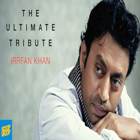 Tribute to Irrfan Khan