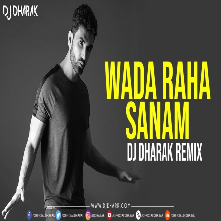 Wada Raha Sanam Dj Remix