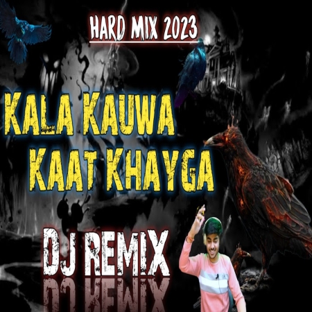 Kala Kauwa Kaat Khayega Sach Bol Dj Remix