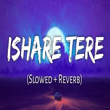 Ishare Tere Kangne De Slowed Reverb Lofi