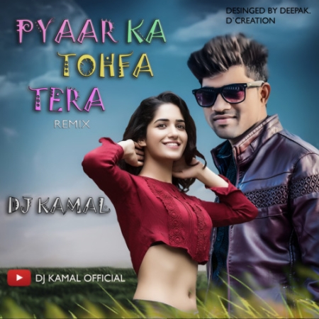 Pyar Ka Tohfa Tera Bana Hai Jeevan Mera Dj Remix