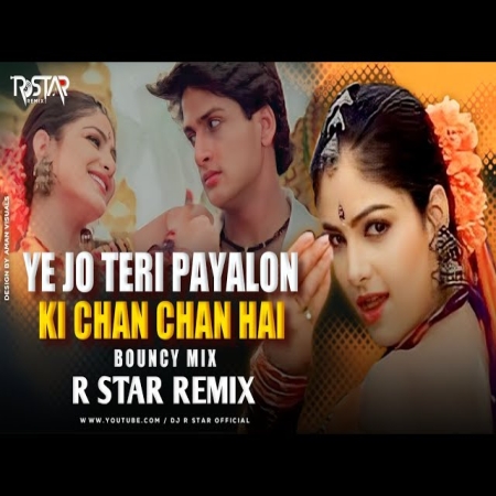 Yeh Jo Teri Payalon Ki Chhan Chhan Hai Old Hindi Dj