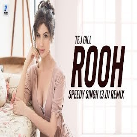 Tej Gill Rooh