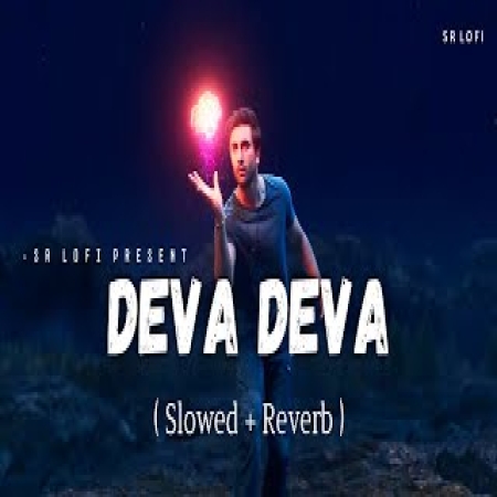 Deva Deva (Slowed Reverb)