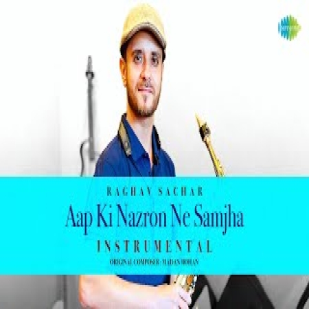 Aap Ki Nazron Ne Samjha Instrumental