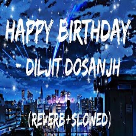 Happy Birthday (Slowed Reverb)