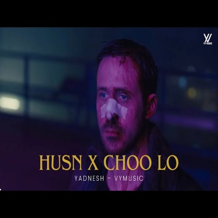 Husn x Choo Lo Mashup