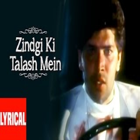 Zindagi Ki Talash Mein Hum