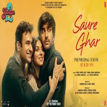 Saure Ghar (Yaariyan 2)