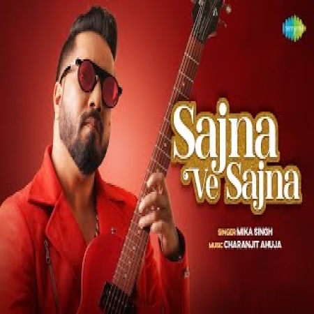 Sajna Ve Sajna   Mika Singh