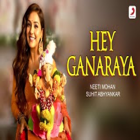 Hey Ganaraya   Neeti Mohan