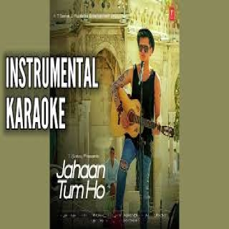 Jahan Tum Ho   Instrumental