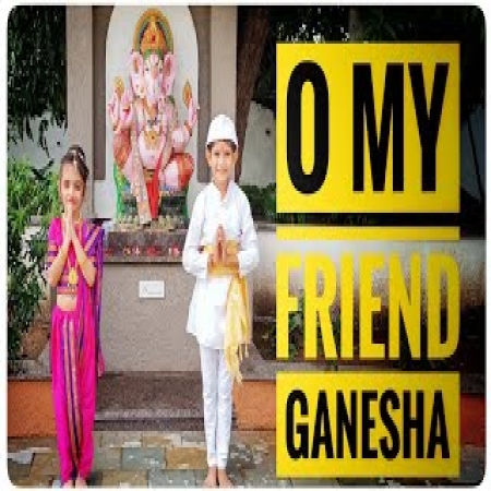 O My Friend Ganesha