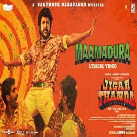 Maamadura   Jigarthanda DoubleX