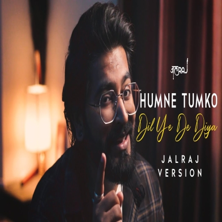 Humne Tumko Dil Ye De Diya (Male Version)