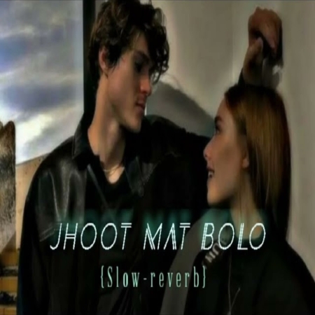 Jhoot Mat Bolo Sajan Re (Slowed Reverb) Lofi Mix