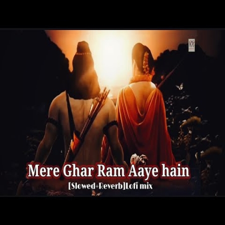 Mere Ghar Ram Aaye Hain (Slowed Reverb) Lofi Mix