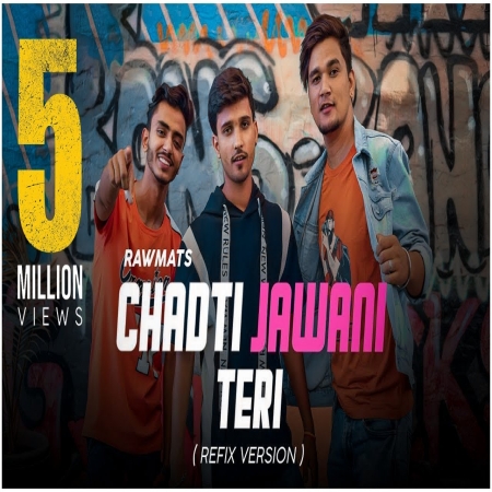 Chadti Jawani Teri (Refix version)