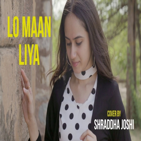 Lo Maan Liya (Cover)