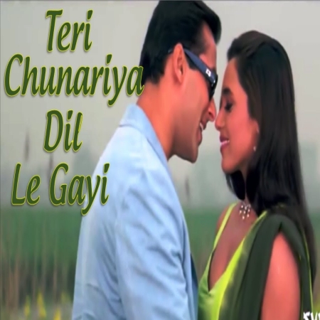 Teri Chunariya Dil Le Gayi