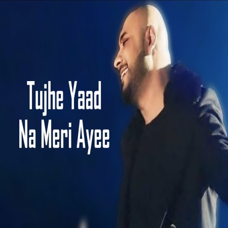 Tujhe Yaad Na Meri Aayi 2