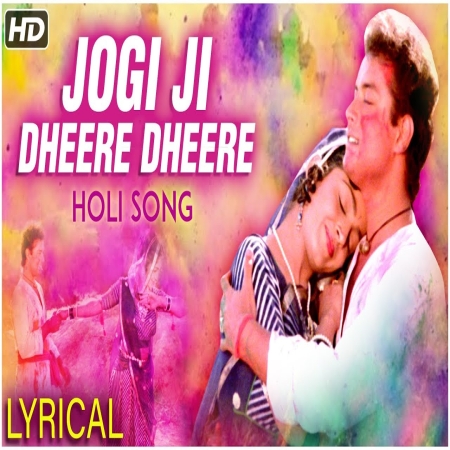 Jogi Ji Dheere Dheere