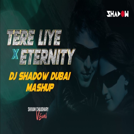 Tere Liye X Eternity Mashup