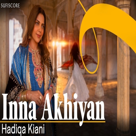 Inna Akhiyan (Hadiqa Kiani)