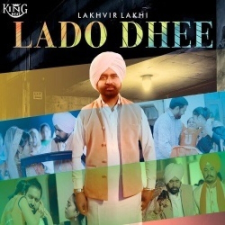 Lado Dhee   Lakhvir Lakhi