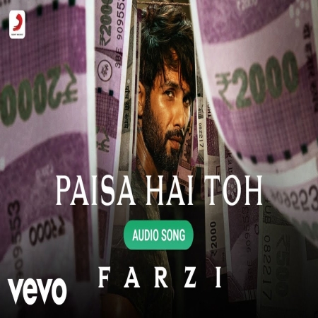 Paisa Hai Toh (Farzi)