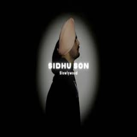 Sidhu Son (Slowed Reverb)