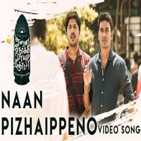 Naan Pizhaippeno