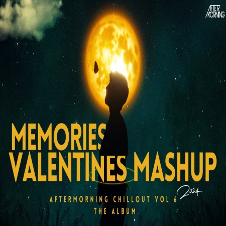 Memories Valentines Mashup 2024   Aftermorning