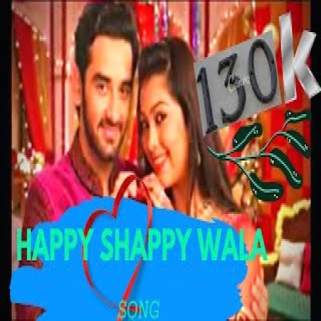 Happy Shappy Wala Dil Ko Dhadkane Wala