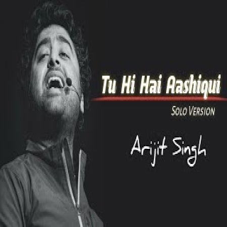 Tu Hi Hai Aashiqui Solo